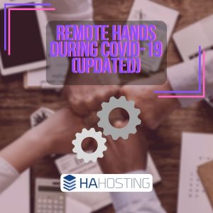 Remote hands support during covid-19 (update)